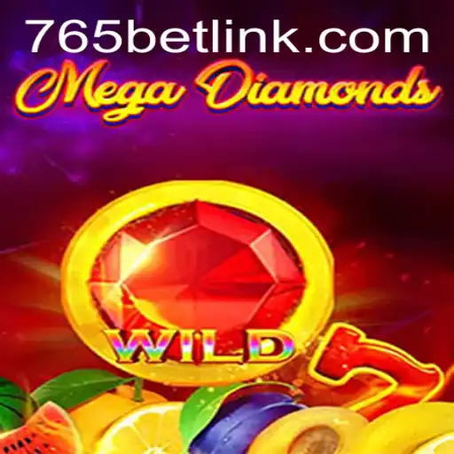Discover the Exciting World of MegaDiamond at 765bet.com