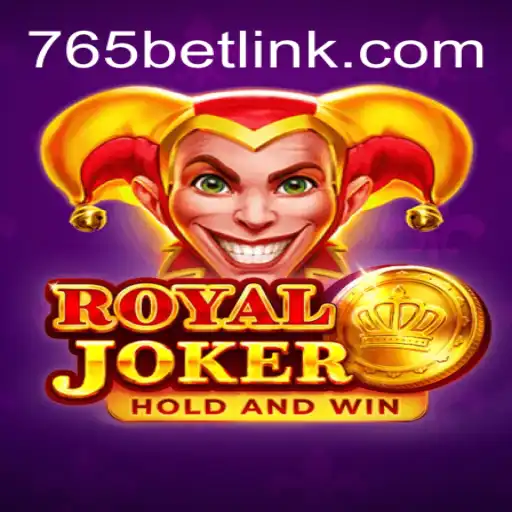 Royaljoker: A Thrilling Gaming Experience with 765bet.com